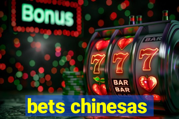 bets chinesas